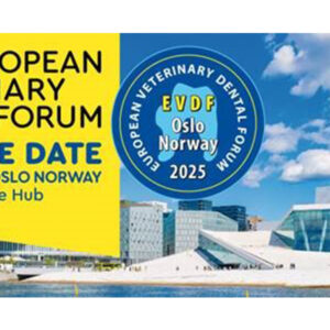 2025 European Veterinary Dental Forum