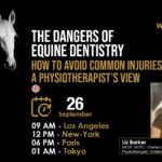 [HDE Webinar] The Dangers of Equine Dentistry: How to Avoid Common Injuries - A Physiotherapist's View - Liz Barker