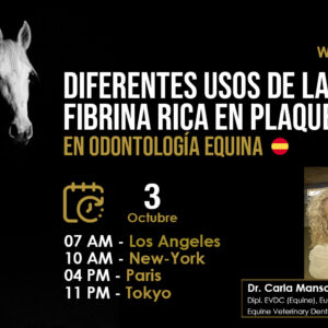 [Webinar HDE GRATUITO] Diferentes Usos de la Fibrina Rica en Plaquetas en Odontología Equina – Dra. Carla Manso